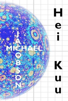 Michael Jacobson - Hei Kuu, Häftad