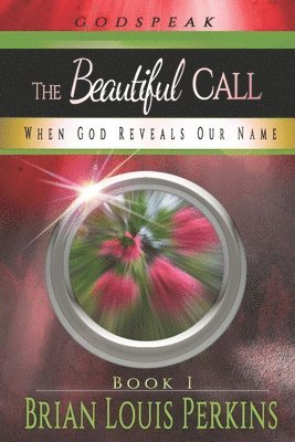 The Beautiful Call: When God Reveals Our Name 1