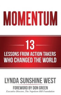 bokomslag Momentum: 13 Lessons From Action Takers Who Changed the World
