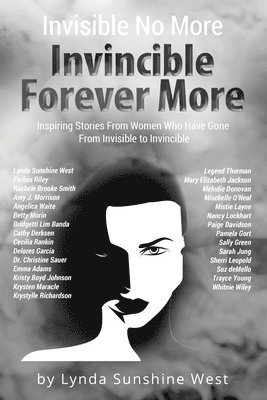Invisible No More; Invincible Forever More