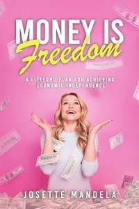 bokomslag Money is Freedom