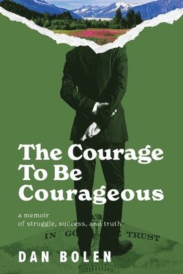 Courage To Be Courageous