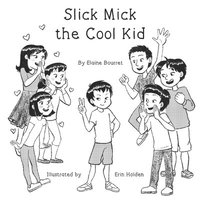 bokomslag Slick Mick the Cool Kid
