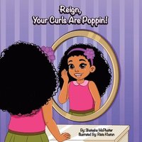 bokomslag Reign, Your Curls Are Poppin!