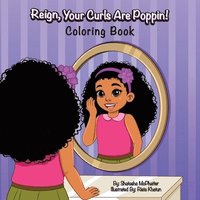 bokomslag Reign, Your Curls Are Poppin!: Coloring Book