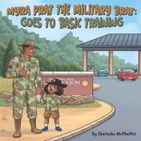 bokomslag Myra Prat the Military Brat: Goes to Basic Training