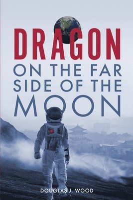 Dragon on the Far Side of the Moon 1