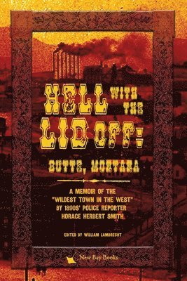 Horace Herbert Smith, William Lambrecht - Hell With the Lid Off, Häftad