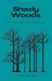 bokomslag Shady Woods