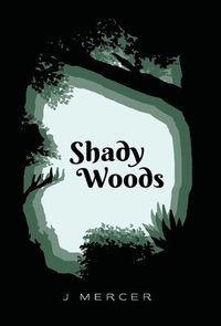 bokomslag Shady Woods