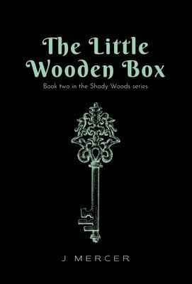 Little Wooden Box (Book 2 of the Shady Woods series)