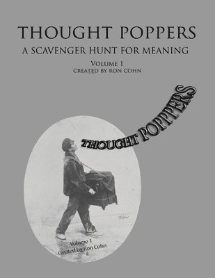 Thought Poppers: A Scavenger Hunt For Meaning 1