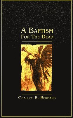 A Baptism for the Dead 1