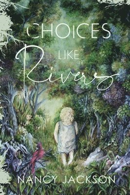 Choices Like Rivers