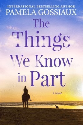 bokomslag Things We Know in Part