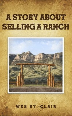 bokomslag A Story about Selling a Ranch