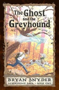 bokomslag The Ghost and the Greyhound