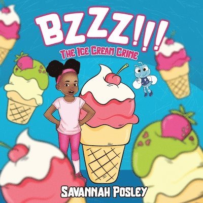Savannah Posley, Shaunwell Posley - BZZZ! The Ice Cream Crime, Häftad