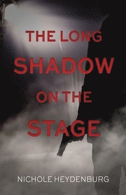 The Long Shadow on the Stage 1