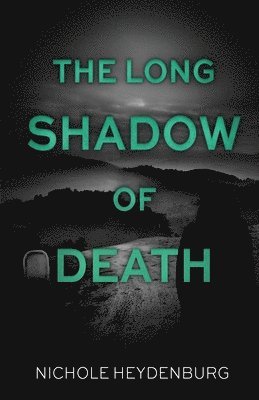 bokomslag The Long Shadow of Death: The thrilling finale to The Long Shadow Trilogy