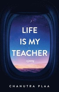 bokomslag Life is My Teacher