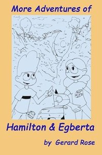 bokomslag More Adventures of Hamilton and Egberta