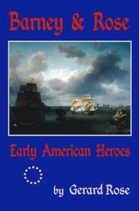 bokomslag Barney & Rose: Early American Heroes