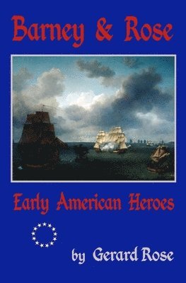 Barney & Rose: Early American Heroes 1