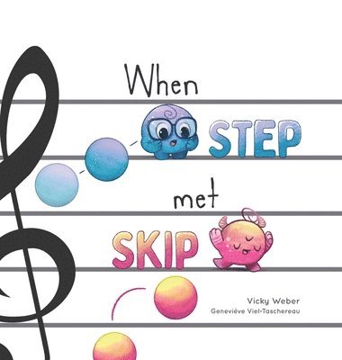 Vicky Weber - When Step Met Skip, Inbunden