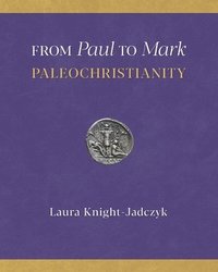 bokomslag From Paul to Mark