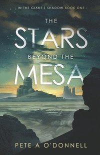 bokomslag The Stars Beyond the Mesa