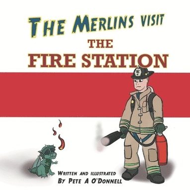bokomslag The Merlins Visit the Fire Station