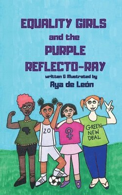 Aya de León - Equality Girls and the Purple Reflecto-Ray, Häftad