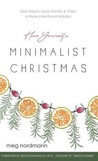 bokomslag Have Yourself a Minimalist Christmas