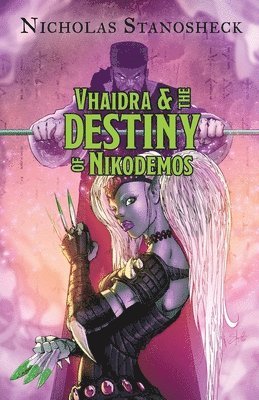 bokomslag Vhaidra and the DESTINY of Nikodemos