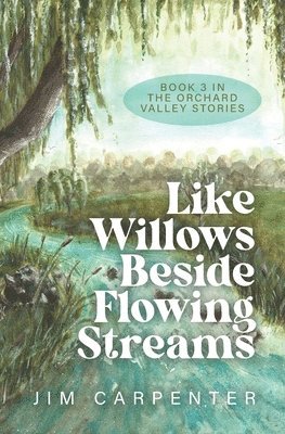 bokomslag Like Willows Beside Flowing Streams