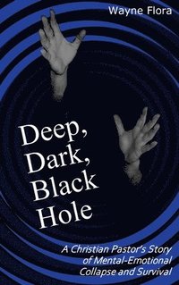 bokomslag Deep, Dark, Black Hole