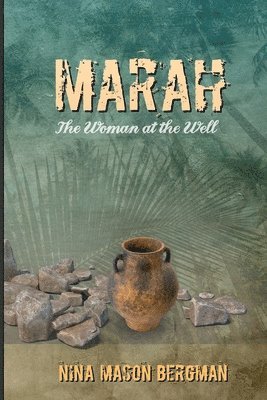 Marah: The Woman at the Well 1