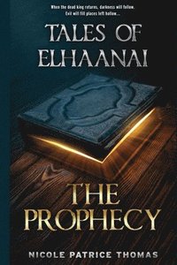 bokomslag Tales of Elhaanai: The Prophecy