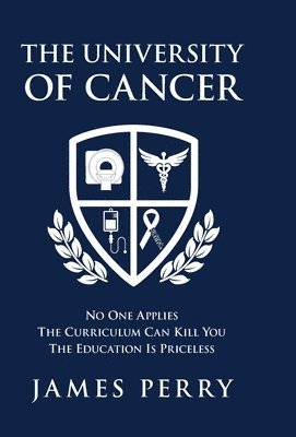 James Perry - University of Cancer, Inbunden