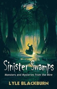 bokomslag Sinister Swamps