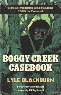 bokomslag Boggy Creek Casebook