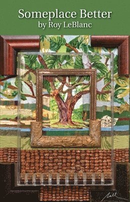 Roy LeBlanc - Someplace Better, Häftad