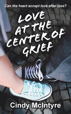 Love at the Center of Grief 1