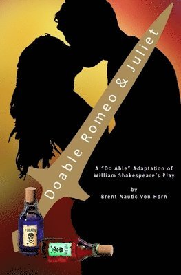 Doable Romeo & Juliet: William Shakespeare's Play in Do Able Form