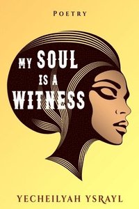 bokomslag My Soul is a Witness