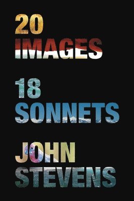 John G. Stevens - 20 Images, 18 Sonnets, Häftad