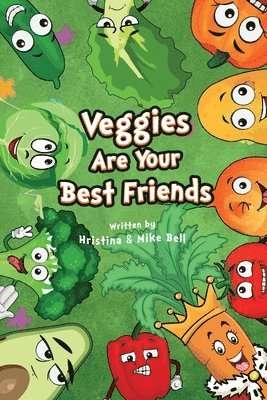 Veggies are Your Best Friends 1