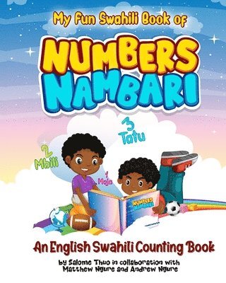 My Fun Swahili Book of Numbers Nambari: An English Swahili Counting Book 1
