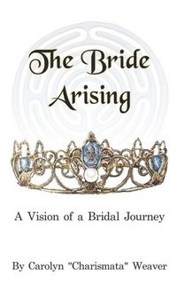 bokomslag The Bride Arising